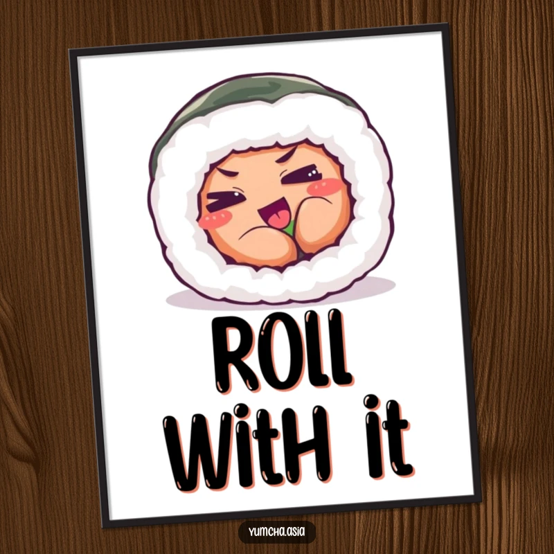 Funny poster of a sushi roll with eyes squinted in comical, playful exertion, adding humor to decor.