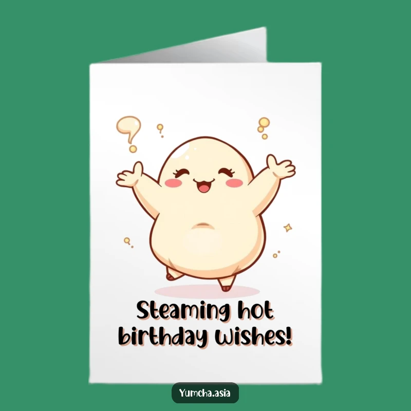 Free Printable Funny Dumpling Birthday Card: Dancing Joyful Steam Downloadable Gift